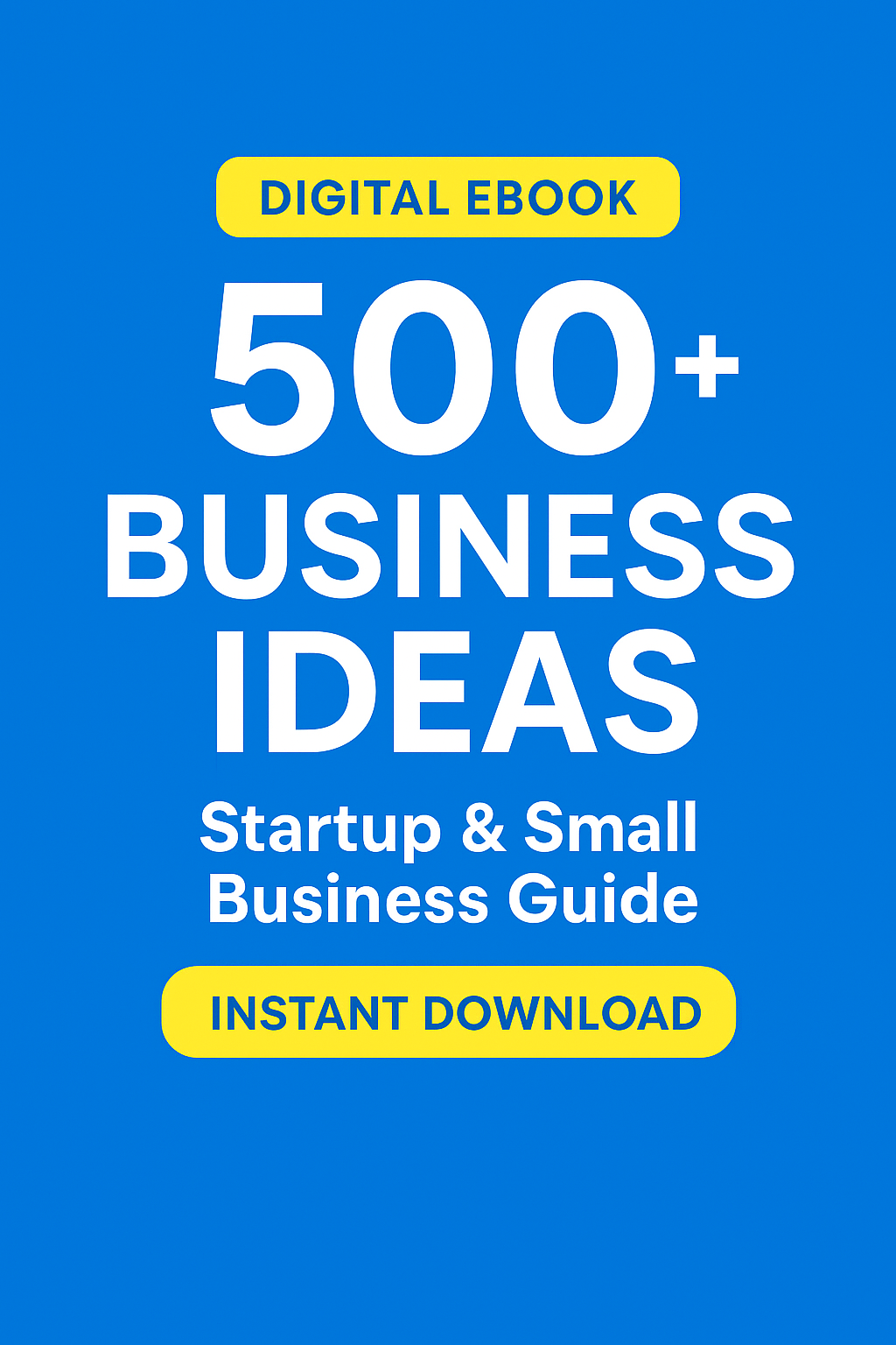 Startup Success Guide: 500+ Proven Business Ideas (Digital eBook – Instant Download) Hot Seller